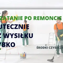 Sprzątanie po remoncie: Usuń pył budowlany jak profesjonalista!