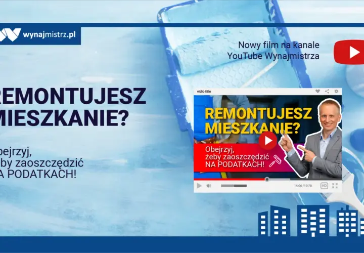 Remont mieszkania a podatek: Jak odliczyć wydatki i zaoszczędzić?