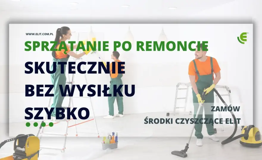Sprzątanie po remoncie: Usuń pył budowlany jak profesjonalista!