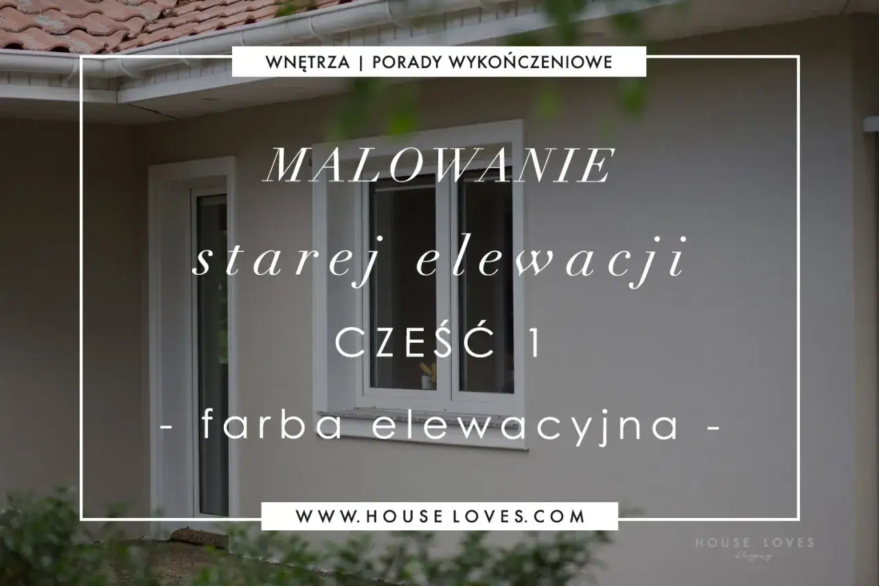 Malowanie starej elewacji – część 1. Wybór odpowiedniej farby elewacyjnej to klucz do odświeżenia domu.